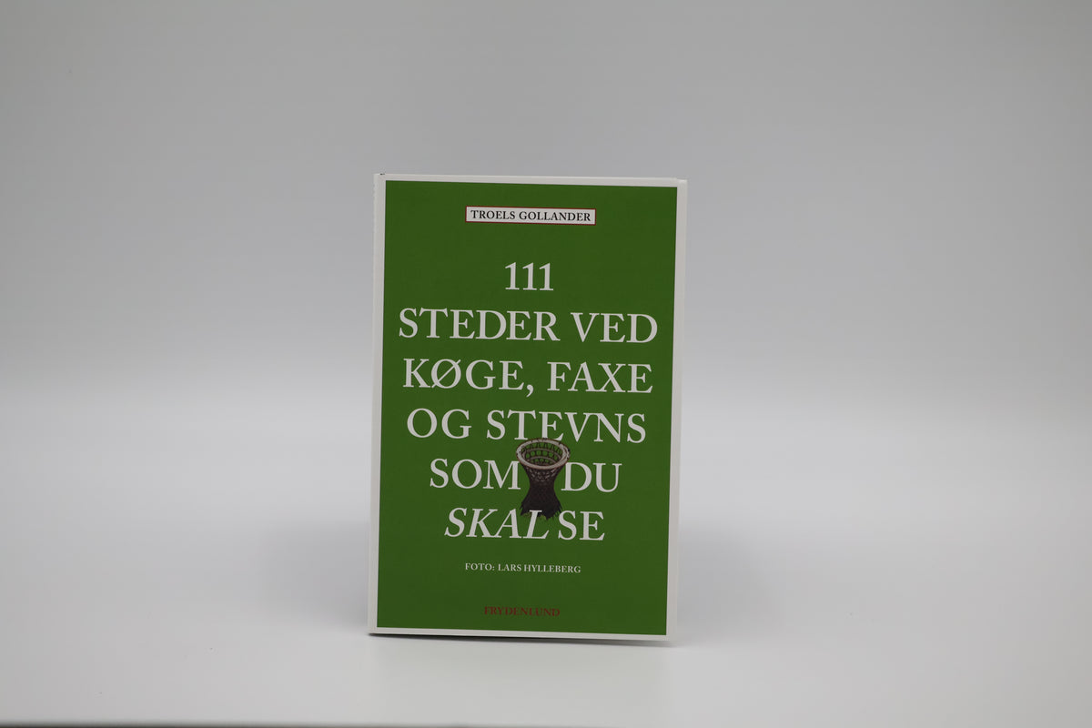 111 steder ved Køge, Faxe og Stevns som du skal se